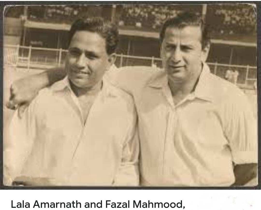Friends forever: Lala Amarnath and Fazal Mahmood