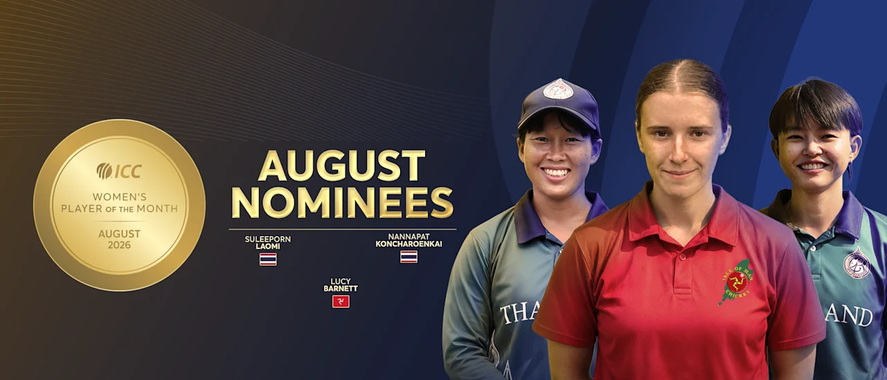 Sri Lanka’s Dinusha and Isle of Man’s Lucy head ICC POTM nominees for August 2026